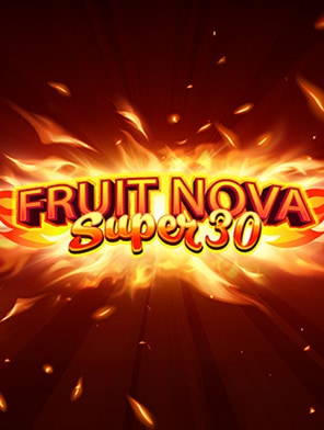Fruit Super Nova 30